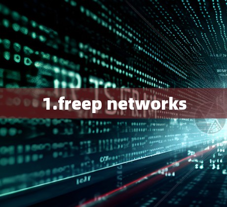 1.freep networks