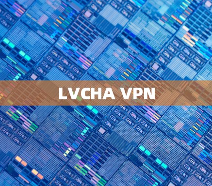 LVCHA VPN