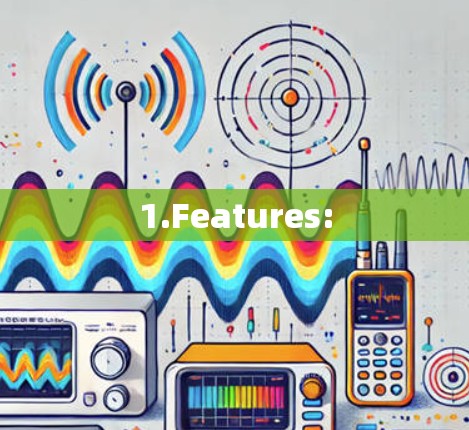1.Features: 1.Features: