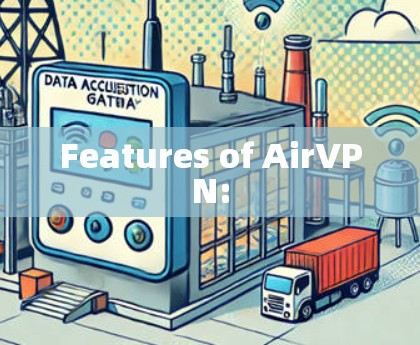 Features of AirVPN: