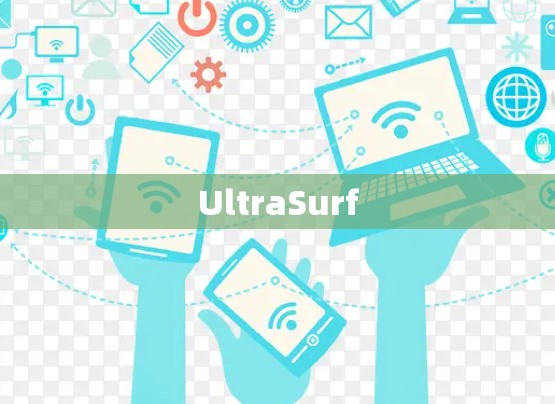 UltraSurf UltraSurf