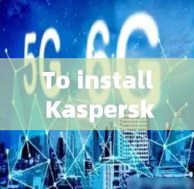 To install Kaspersky VPN on your Windows PC,follow these organized steps: To install Kaspersky VPN on your Windows PC,follow these organized steps: