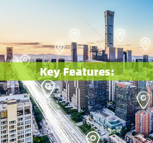 Key Features: Key Features: