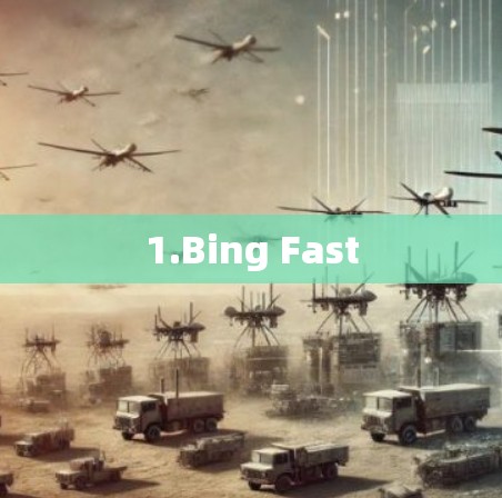 1.Bing Fast